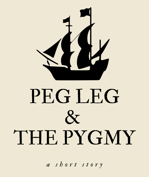 Peg Leg & The Pygmy Short Story by Yvonne McArthur