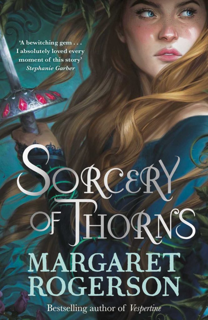 A freckled brunnette wields a sword encrusted with rubies. Rose vines tangle her arms. The text reads: Sorcery of Thorns by Margaret Rogerson. This is another book about an orphan.